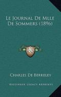 Le Journal de Mlle de Sommers (1896) di Charles De Berkeley edito da Kessinger Publishing