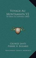 Voyage Au Montamiata V2: Et Dans Le Siennois (1802) di George Santi edito da Kessinger Publishing