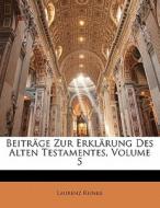 Beitrage Zur Erklarung Des Alten Testamentes, Volume 5 di Laurenz Reinke edito da Nabu Press