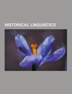 Historical Linguistics di Source Wikipedia edito da University-press.org