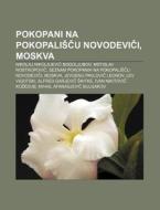 Pokopani Na Pokopali Cu Novodevici, Mosk di Vir Wikipedia edito da Books LLC, Wiki Series