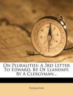 On Pluralities: A 3rd Letter To Edward, di Pluralities edito da Nabu Press