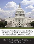 Chemical Warfare Service edito da Bibliogov