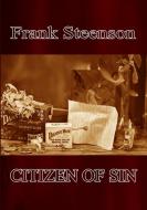 Citizen of Sin di Frank Steenson edito da Lulu.com
