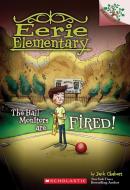 The Hall Monitors Are Fired!: A Branches Book (Eerie Elementary #8) di Jack Chabert edito da Scholastic Inc.
