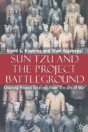 Sun Tzu and the Project Battleground di David E. Hawkins, S. Rajagopal edito da Palgrave Macmillan UK