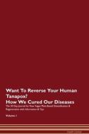 Want To Reverse Your Human Tanapox? How We Cured Our Diseases. The 30 Day Journal for Raw Vegan Plant-Based Detoxificati di Health Central edito da Raw Power