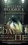 The Day Of The Lie di William Brodrick edito da Little, Brown Book Group