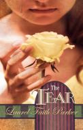 The Tear di Laurel Faith Parker edito da Westbow Press