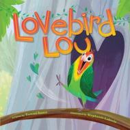 Lovebird Lou di Tammi Sauer edito da STERLING CHILDRENS BOOKS