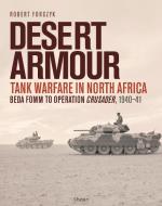Desert Armour di Robert Forczyk edito da Bloomsbury Publishing PLC