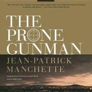 The Prone Gunman (Library) di Jean-Patrick Manchette edito da Blackstone Audiobooks