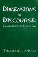 Dimensions in Discourse di Thameemul Ansari edito da Xlibris