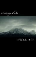 Scattering of Stars: (With Bonus Poem) di MR Bryan P. T. Riley edito da Createspace