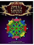 Spiral Bound Mandala Coloring Book - Vol.2: Women Coloring Books for Adults di Women Coloring Books for Adults, Relaxation Coloring Books for Adults edito da Createspace
