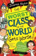 The Worst Class In The World Gets Worse di Joanna Nadin edito da Bloomsbury Publishing Plc