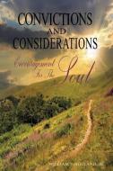 Convictions and Considerations: Encouragement for the Soul di Jr. William Holland edito da XULON PR
