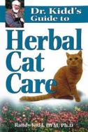 Herbal Cat Care di Randy Kidd edito da STOREY PUB