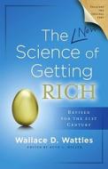 The New Science of Getting Rich di Wallace Wattles edito da Beyond Words Publishing