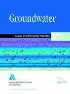 Groundwater (m21) di American Water Works Association edito da American Water Works Association