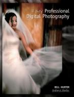 The Best Of Professional Digital Photography di Bill Hurter edito da Amherst Media