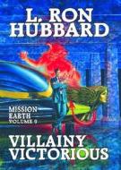Villainy Victorious di L. Ron Hubbard edito da Bridge Publications (CA)