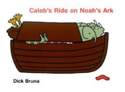 Caleb's Ride on Noah's Ark di Dick Bruna edito da Big Tent Entertainment
