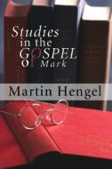 Studies in the Gospel of Mark di Martin Hengel edito da WIPF & STOCK PUBL