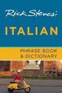 Rick Steves' Italian Phrase Book And Dictionary di Rick Steves edito da Avalon Travel Publishing