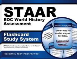 Staar Eoc World History Assessment Flashcard Study System: Staar Test Practice Questions and Exam Review for the State of Texas Assessments of Academi di Staar Exam Secrets Test Prep Team edito da Mometrix Media LLC