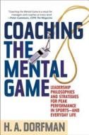Coaching the Mental Game di H. A. Dorfman edito da Taylor Trade Publishing