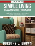 Simple Living di Dorothy L. Brown edito da Speedy Publishing LLC