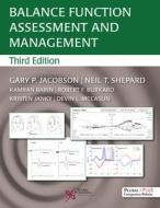 Balance Function Assessment And Management di Gary P Jacobson edito da Plural Publishing Inc