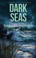 DARK SEAS di KARI LEE HARMON edito da LIGHTNING SOURCE UK LTD