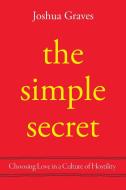 The Simple Secret di Joshua Graves edito da Cascade Books