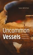Uncommon Vessels di Sara Whitten edito da Resource Publications