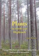 Plants in North-East Highlands di Adam Watson edito da PARAGON PUB