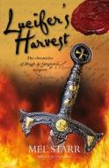 Lucifer's Harvest di Mel Starr edito da Lion Hudson Plc