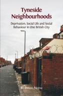 Tyneside Neighbourhoods di Daniel Nettle edito da Open Book Publishers