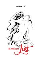 The Romance of Lust di Anonymous edito da Susan Publishing Ltd