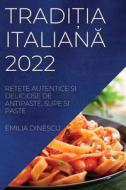TRADI¿IA ITALIAN¿ 2022 di Emilia Dinescu edito da EMILIA DINESCU