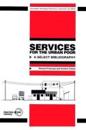 Services For The Urban Poor di Richard Franceys, Andrew Cotton edito da Itdg Publishing