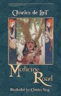 Medicine Road di Charles De Lint edito da Tachyon Publications