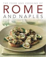 Food and Cooking of Rome and Naples di Valentina Harris edito da Anness Publishing