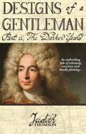 Designs of a Gentleman di Judith Thomson edito da Sacristy Press