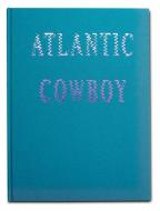 Atlantic Cowboy di Andrea Gjestvang edito da GOST Books