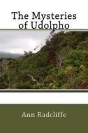 The Mysteries of Udolpho di Ann Radcliffe edito da Createspace Independent Publishing Platform
