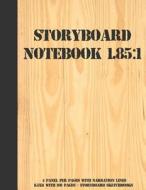 Storyboard Notebook: (1.85:1) - 4 Panel Per Pages with Narration Lines - 8.5x11 with 108 Pages - Storyboard Sketchbooks: Storyboard Noteboo di Peiiez Stb edito da Createspace Independent Publishing Platform