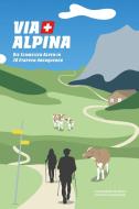 Via Alpina di Alexander Zelenka, Clément Grandjean edito da Helvetiq Verlag