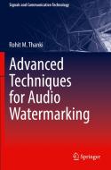 Advanced Techniques for Audio Watermarking di Rohit M. Thanki edito da Springer International Publishing